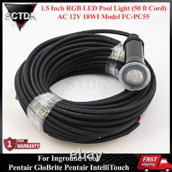 50 ft 18W 12V LED RGB 1.5 Pool Light For Pentair GloBrite Pentair IntelliTouch