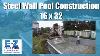 Inground Pool 16x32 With Steel Wall Construction Install